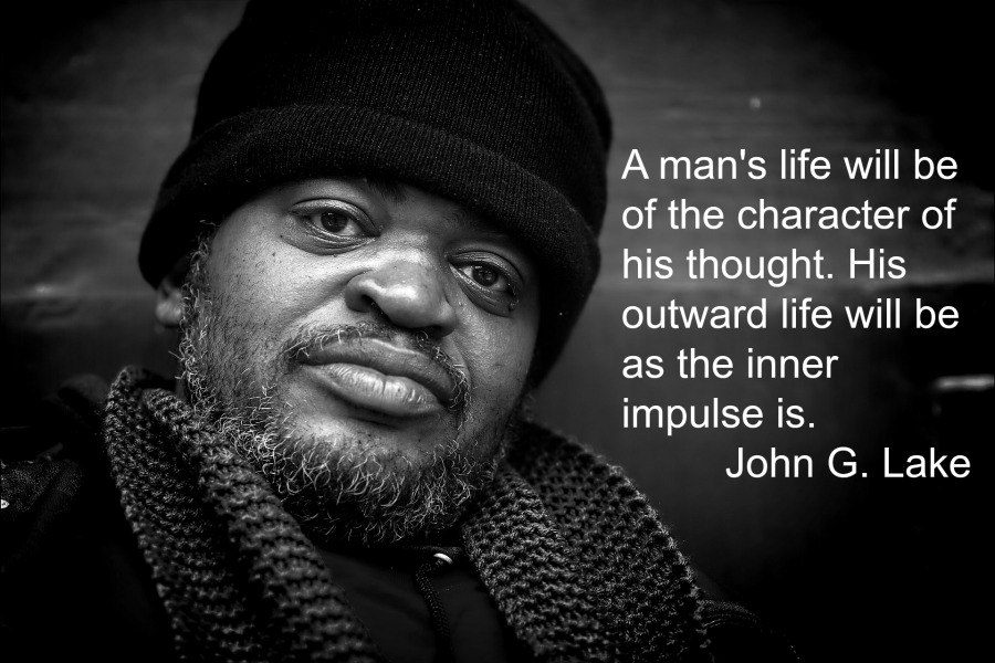 [Image] – A Man’s Life Will be the Character of His Thought