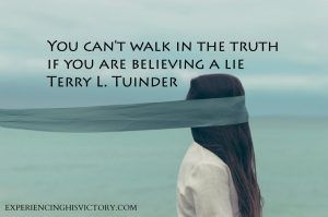 [Image] Can’t Walk in the Truth if You Believe a Lie