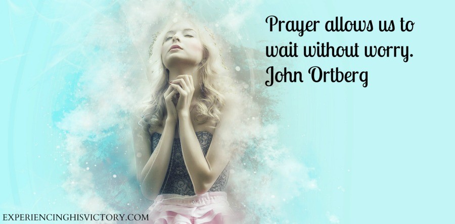 [Image] Prayer Allows us to Wait Without Worry